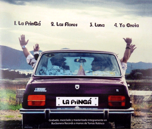 Contraportada del disco de La Pringá, una banda que se define como “superstars, bordilleros de polígono”.